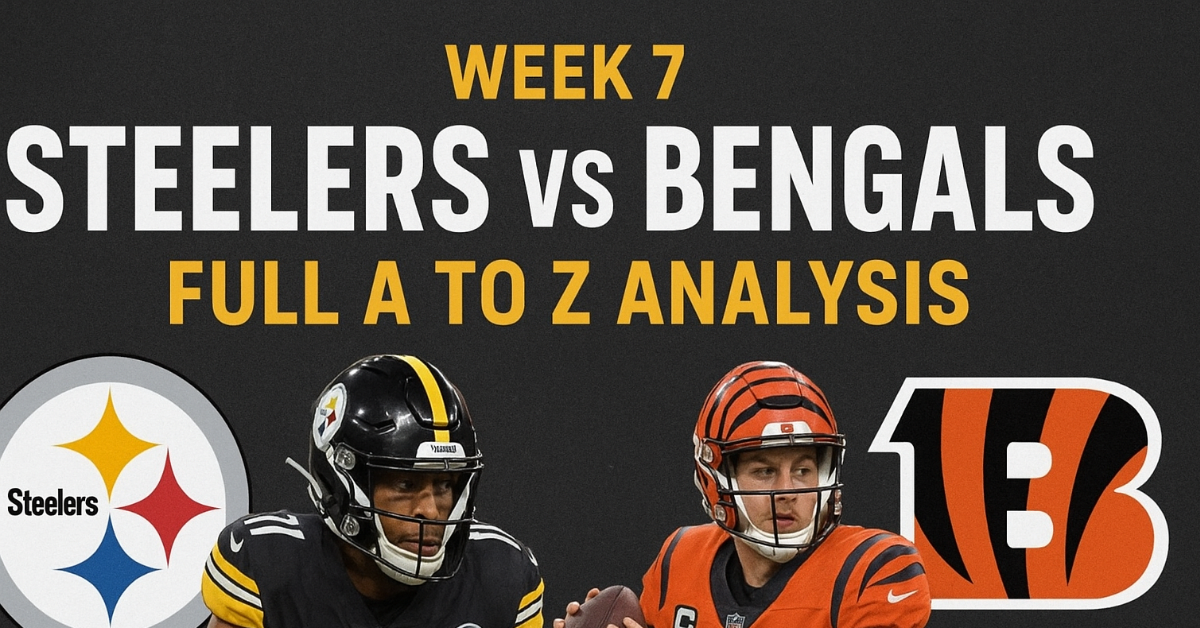 Steelers vs Bengals – Week 7 Full A to Z Analysis